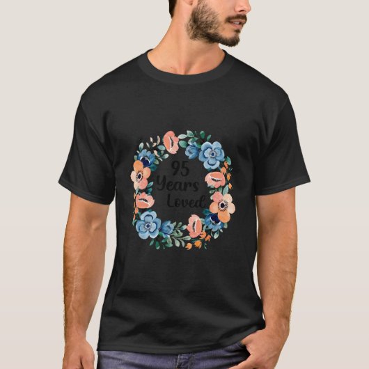 95年間愛されたお母さんお祖母さん 95歳の誕生日お祝い Tシャツ (正面)