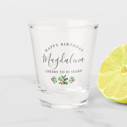 95th Birthday Holly December Birth Flower Custom ショットグラス (正面)