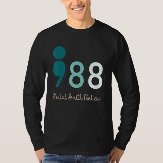 988 Semicolon Mental Health Matters Suicide Preven Tシャツ (正面)