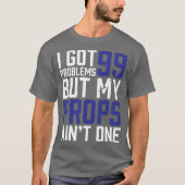 99の問題しかし私の支柱は1本-灰色のTシャツではないです Tシャツ (正面)