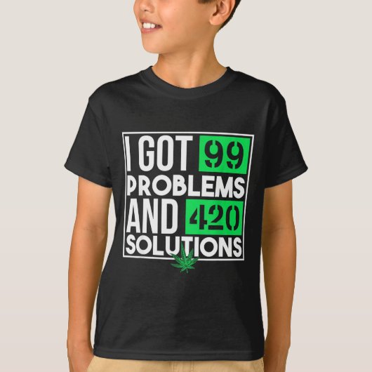 99の問題と解決策 おもしろいマリファナの名言  Tシャツ (正面)