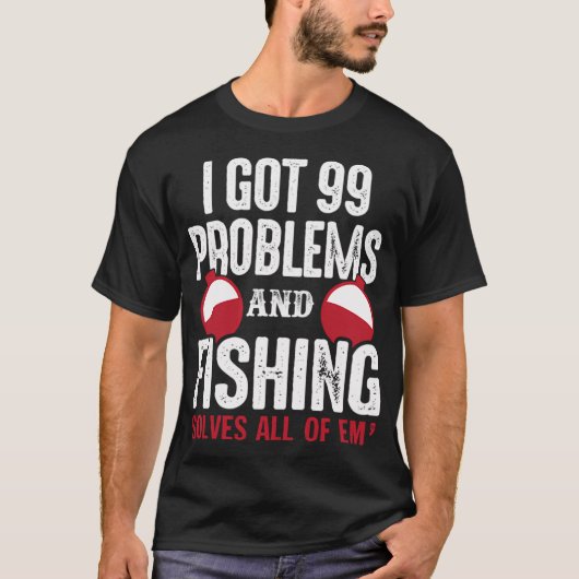 99の問題も釣りで解決 ギフト Tシャツ (正面)