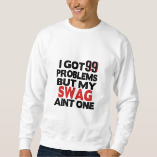99の得問題だがスワッグはTシャツ一つではない スウェットシャツ