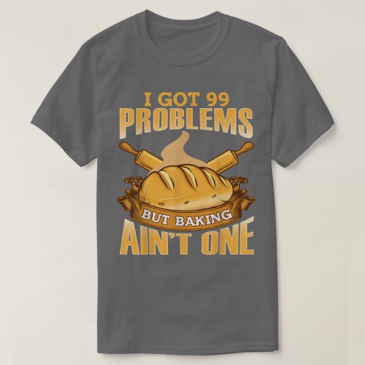 99の得問題だがベーキングは1に Tシャツ (デザイン正面)