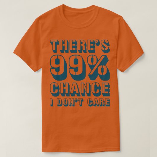 99チャンス私は知らない1 Tシャツ (デザイン正面)
