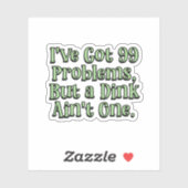 99問題だがDinkはGreen Pickleballを1つ持たない シール (シート)