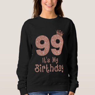 99私の誕生日99歳ハッピー99歳の誕生日 スウェットシャツ
