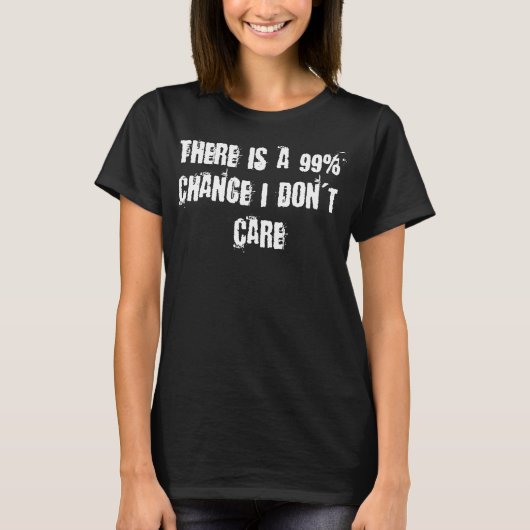 99笑わされるチャンス皮肉な気にさ Tシャツ (正面)