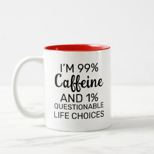 99%のカフェインと1%の疑わしい人生の選択 ツートーンマグカップ
