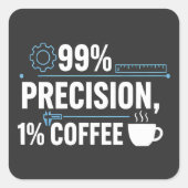 99%正確率 1%コーヒー おもしろ品質エンジニア スクエアシール (正面)