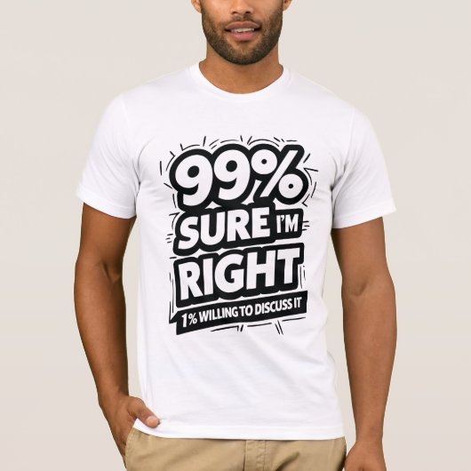 99%確実に私は正しい Tシャツ (正面)