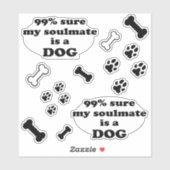 99%私のソウルメイトは犬だと確信 – おもしろい引用文 シール (シート)
