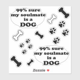 99%私のソウルメイトは犬だと確信 – おもしろい引用文 シール