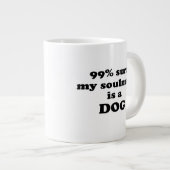 99%私のソウルメイトは犬だと確信 – おもしろい引用文 ジャンボコーヒーマグカップ (正面右)