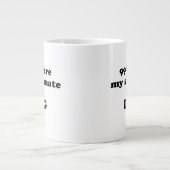 99%私のソウルメイトは犬だと確信 – おもしろい引用文 ジャンボコーヒーマグカップ (正面)