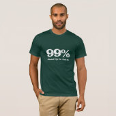 99% - 1%に立ち向かって下さい Tシャツ (正面フル)