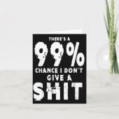 99% Chance I Don't Give A Sarcastic Meme Mens  カード (正面)