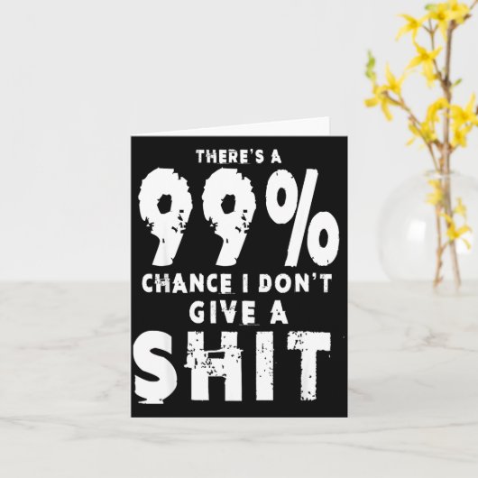 99% Chance I Don't Give A Sarcastic Meme Mens  カード (黄色い花)