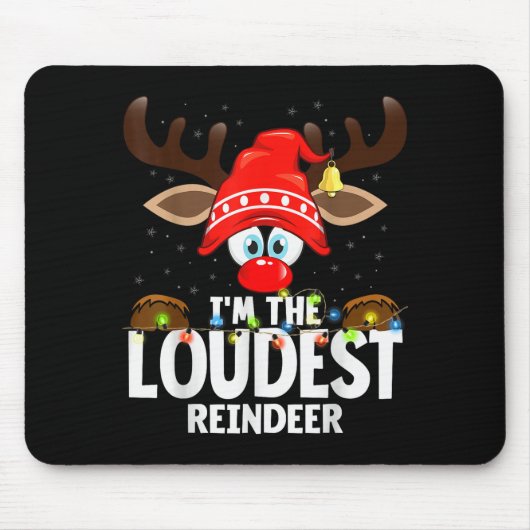 99 Matching Christmas Reindeer - I'm The Loudest - マウスパッド (正面)