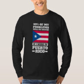99 of my problems will be solved Puerto rico Puert Tシャツ (正面)