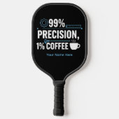 99% Precision 1% Coffee Funny Quality Engineer ピックルボールラケット (裏面)