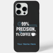 99% Precision 1% Coffee Funny Quality Engineer Case-Mate iPhoneケース (裏面)