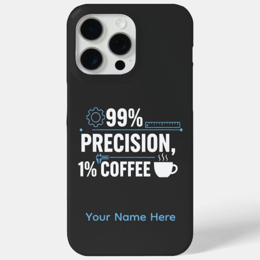 99% Precision 1% Coffee Funny Quality Engineer Case-Mate iPhoneケース (裏面)