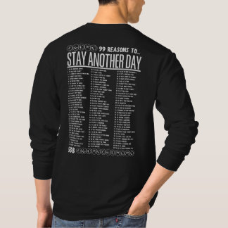 99 Reasons to Stay Another Day - Mental Health Tシャツ