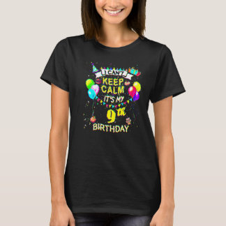 9 Year Old  I Can't Keep Calm It's My 9th Birthday Tシャツ