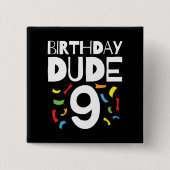 9th誕生日9歳オールドボーイパーティー誕生日Dude 9 缶バッジ (正面)