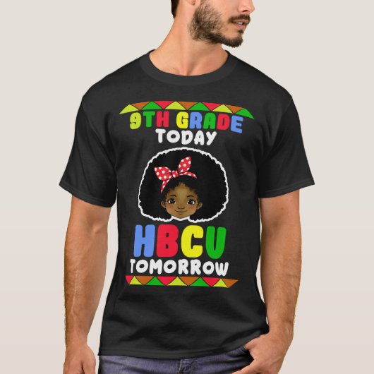 9th Grade Today HBCU Tomorrow Historically Black C Tシャツ (正面)