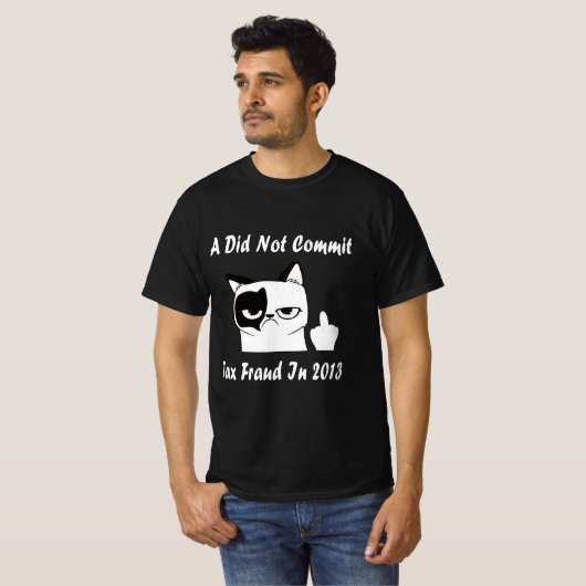 Aは2013年に税制詐欺を行わなかった Tシャツ (正面フル)