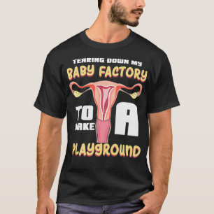 Aを作るためにベビー工場を破壊する女遊性たち Tシャツ
