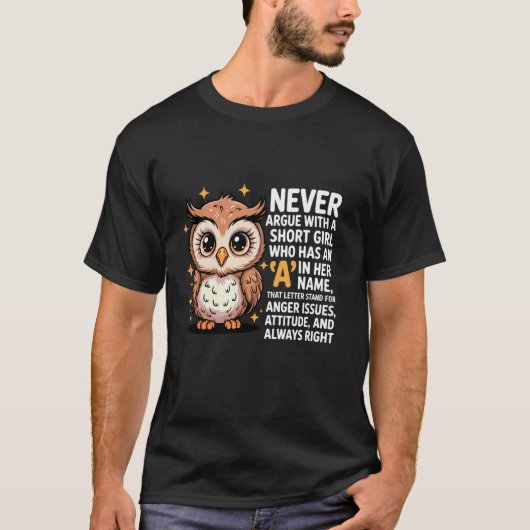 「A」を持つ背の低い女の子と絶対に喧嘩しないで、かわいい Tシャツ (正面)