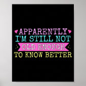 A Apparently I'm Still Not Old Enough To Know Bett ポスター (正面)