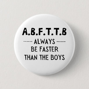 A.B.F.T.T.B -常に男子よりも速い 缶バッジ