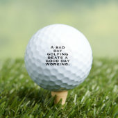 "A Bad Day Golfing Beats A Good Day Working" Gift  ゴルフボール (インサイチュ 木)