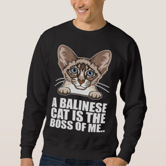 A balinese cat is the boss of me スウェットシャツ (正面)