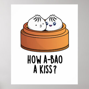 A-baoキスおもしろいDimsum Pun ポスター