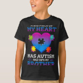 A Big Ece Of My Heart Has Autism My Brother Gift  Tシャツ (正面)