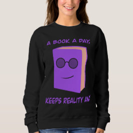 A Book a Day Keeps Reality Away – Cozy Book Lover  スウェットシャツ