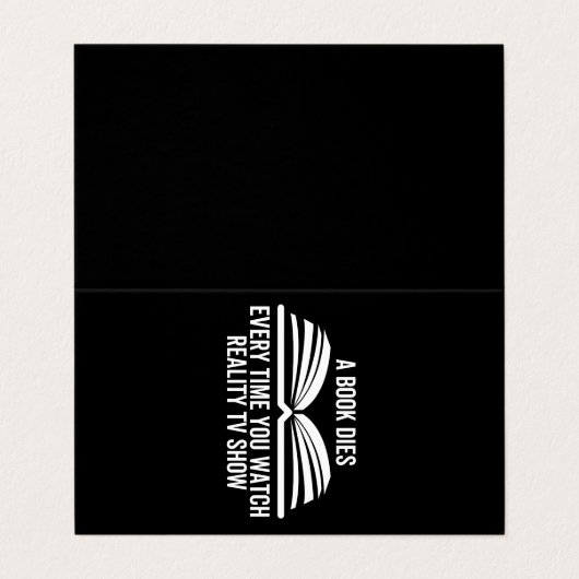 A Book Dies Every Time You Watch Reality Tv show 名刺 (外部フラット)