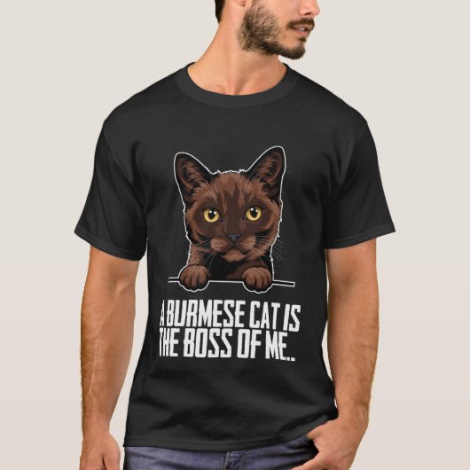 A burmese cat is the boss of me tシャツ (正面)