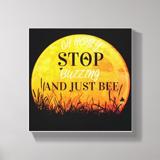 A canvas with sweet buzzing bee quotes. キャンバスプリント (正面)