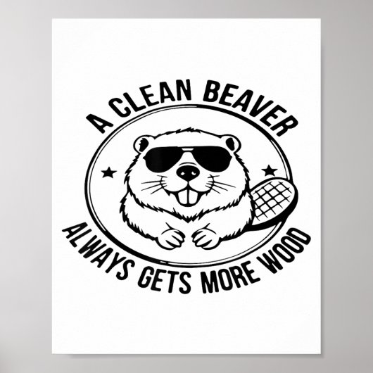 A Clean Beaver Always Gets More Wood Adults Joke M ポスター (正面)