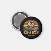 A Clean Beaver Always Gets More Wood Funny Gift マグネット (正面/裏面)