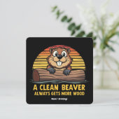 A Clean Beaver Always Gets More Wood Funny Gift 招待状 (スタンド正面)