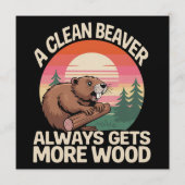 A Clean Beaver Always Gets More Wood Funny Joke 招待状 (正面)