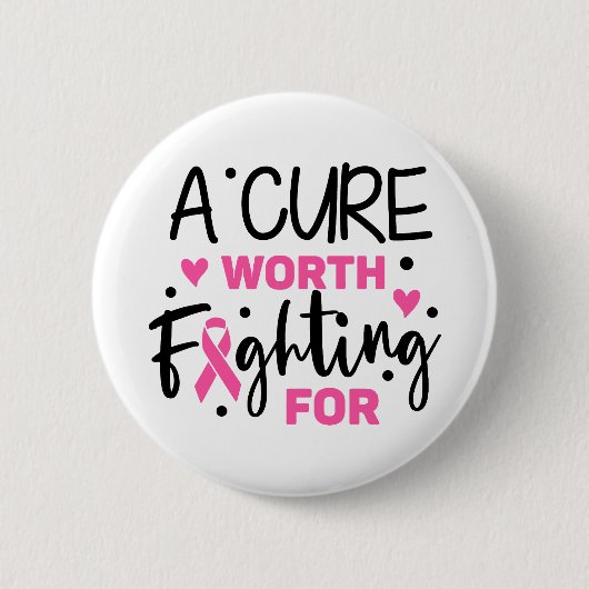 A Cure Worth Fighting For Breast Cancer Awareness 缶バッジ (正面)
