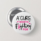 A Cure Worth Fighting For Breast Cancer Awareness 缶バッジ (正面&裏面)